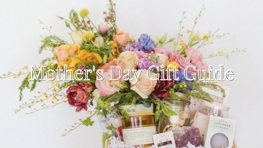 Mother's Day Gift Guide